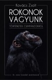 Dénes Natúr Muhely Rokonok vagyunk - Történetek csimpánzokról