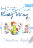 Design Kiadó Hungarian the Easy Way - Practice Test