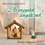 Dialekton Az angyalok zengedeznek - Magyar karácsony