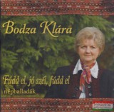 Dialekton Népzenei Kiadó Bodza Klára - Fúdd el jó szél, fúdd el CD