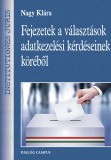 Dialóg Campus Nagy Klára: Fejezetek a választások adatkezelési kérdéseinek köréből - könyv
