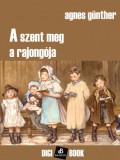 Digi-Book Kiadó Agnes Günther: A szent meg a rajongója - könyv