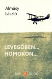 Digi-Book Kiadó Almásy László: Levegőben… Homokon… - könyv