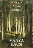 Digi-Book Kiadó Anton Pavlovics Csehov: Ványa bácsi - könyv