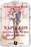 Digi-Book Kiadó Arthur Conan Doyle: Napóleon. Egy francia nemes följegyzései - könyv