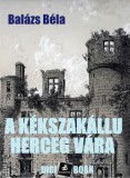 Digi-Book Kiadó Balázs Béla: A kékszakállu herceg vára - könyv