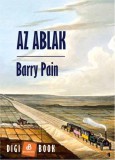 Digi-Book Kiadó Barry Pain: Az ablak - könyv