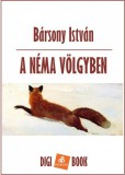 Digi-Book Kiadó Bársony István: A néma völgyben - könyv