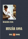 Digi-Book Kiadó Benedek Elek: Huszár Anna - könyv