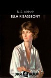 Digi-Book Kiadó Bess Streeter Aldrich: Ella kisasszony - könyv
