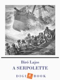 Digi-Book Kiadó Bíró Lajos: A Serpolette - könyv