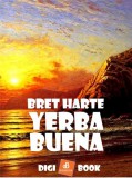 Digi-Book Kiadó Bret Harte: Yerba Buena - könyv