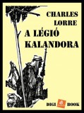 Digi-Book Kiadó Charles Lorre: A légió kalandora - könyv