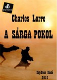 Digi-Book Kiadó Charles Lorre: A sárga pokol - könyv