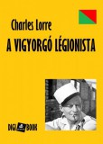 Digi-Book Kiadó Charles Lorre: A vigyorgó légionista - könyv