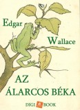 Digi-Book Kiadó Edgar Wallace: Az álarcos béka - könyv