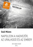 Digi-Book Kiadó Gaál Mózes: Napóleon a hadvezér - könyv
