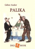 Digi-Book Kiadó Gábor Andor: Palika - könyv