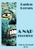 Digi-Book Kiadó Gaston Leroux: A Nap felesége - könyv