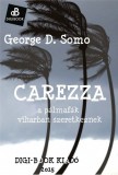 Digi-Book Kiadó George D. Somo: Carezza, avagy a pálmák viharban szeretkeznek - könyv