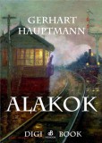 Digi-Book Kiadó Gerhart Hauptmann: Alakok - könyv