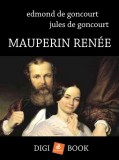 Digi-Book Kiadó Goncourt E. és J.: Mauperin Renée - könyv
