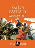 Digi-Book Kiadó Gulácsy Irén: A kállói kapitány - könyv