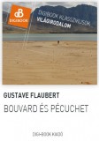 Digi-Book Kiadó Gustave Flaubert: Bouvard és Pécuchet - könyv