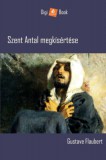 Digi-Book Kiadó Gustave Flaubert: Szent Antal megkísértése - könyv