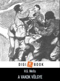 Digi-Book Kiadó H.G. Wells: A vakok völgye - könyv