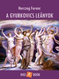 Digi-Book Kiadó Herczeg Ferenc: A Gyurkovics-leányok - könyv