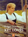 Digi-Book Kiadó Holger Drachmann: Két lövés - könyv