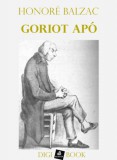 Digi-Book Kiadó Honoré de Balzac: Goriot apó - könyv