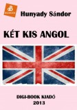 Digi-Book Kiadó Hunyady Sándor: Két kis angol - könyv