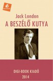 Digi-Book Kiadó Jack London: A beszélő kutya - könyv