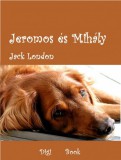 Digi-Book Kiadó Jack London: Jeromos és Mihály - könyv