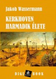 Digi-Book Kiadó Jakob Wassermann: Kerkhoven harmadik élete - könyv