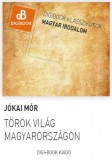 Digi-Book Kiadó Jókai Mór: Török világ Magyarországon - könyv