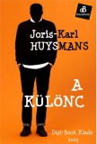 Digi-Book Kiadó Joris-Karl Huysmans: A különc - könyv