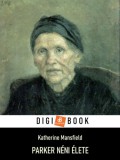 Digi-Book Kiadó Katherine Mansfield: Parker néni élete - könyv