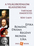 Digi-Book Kiadó Kéky Lajos: A világirodalom klasszikusai tartalmi ismertetésben - könyv