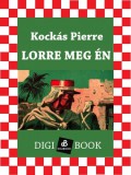 Digi-Book Kiadó Kockás Pierre: Lorre meg én - könyv