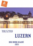 Digi-Book Kiadó Lev Tolsztoj: Luzern - könyv