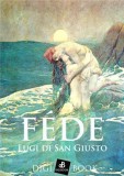 Digi-Book Kiadó Luigi di San Giusto: Féde - könyv