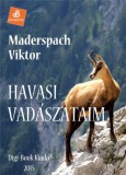 Digi-Book Kiadó Maderspach Viktor: Havasi vadászataim - könyv