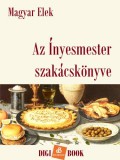 Digi-Book Kiadó Magyar Elek: Az Ínyesmester szakácskönyve - könyv