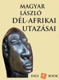 Digi-Book Kiadó Magyar László: Afrikai utazások - könyv