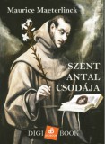 Digi-Book Kiadó Maurice Maeterlinck: Szent Antal csodája - könyv