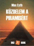 Digi-Book Kiadó Maximilian Eyth: Küzdelem a piramisért - könyv