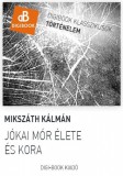 Digi-Book Kiadó Mikszáth Kálmán: Jókai Mór élete és kora - könyv